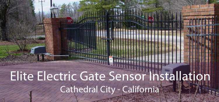 Elite Electric Gate Sensor Installation Cathedral City - California