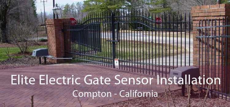 Elite Electric Gate Sensor Installation Compton - California