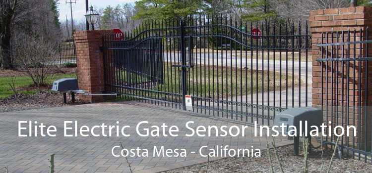 Elite Electric Gate Sensor Installation Costa Mesa - California