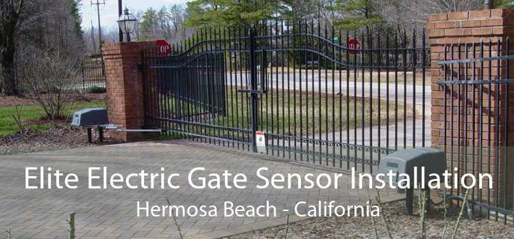 Elite Electric Gate Sensor Installation Hermosa Beach - California