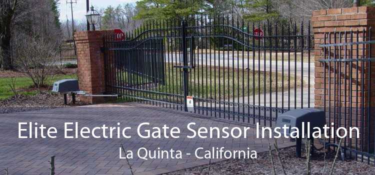 Elite Electric Gate Sensor Installation La Quinta - California