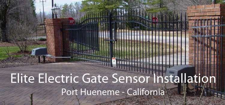 Elite Electric Gate Sensor Installation Port Hueneme - California