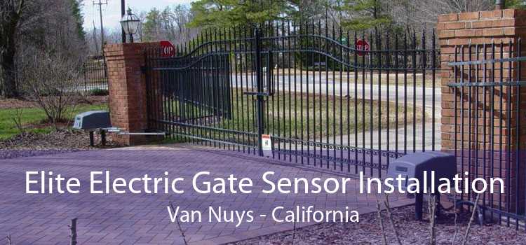 Elite Electric Gate Sensor Installation Van Nuys - California