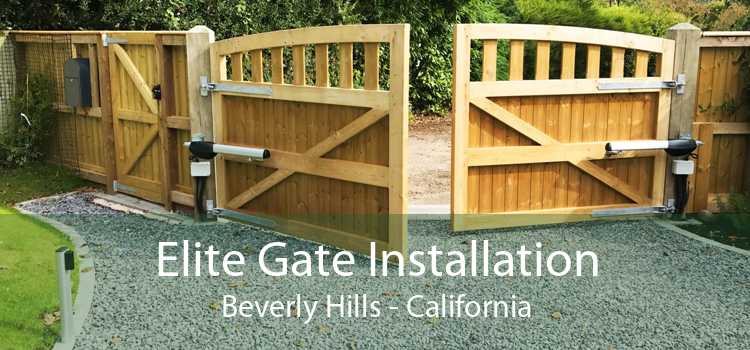 Elite Gate Installation Beverly Hills - California