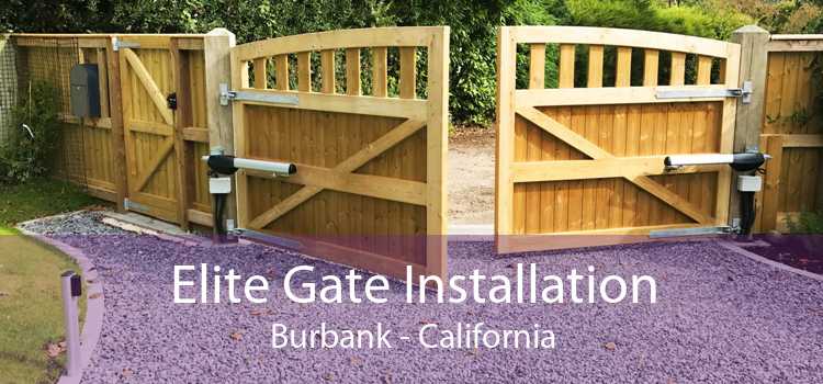 Elite Gate Installation Burbank - California