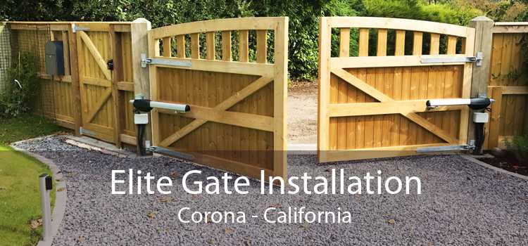 Elite Gate Installation Corona - California