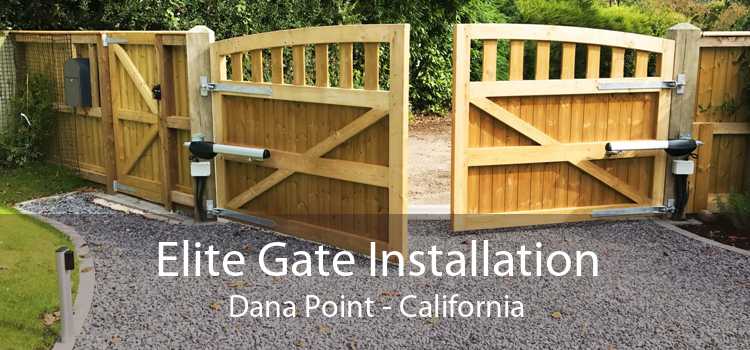 Elite Gate Installation Dana Point - California