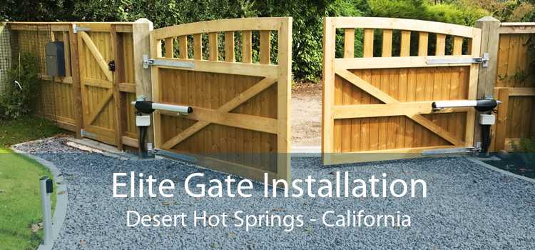 Elite Gate Installation Desert Hot Springs - California