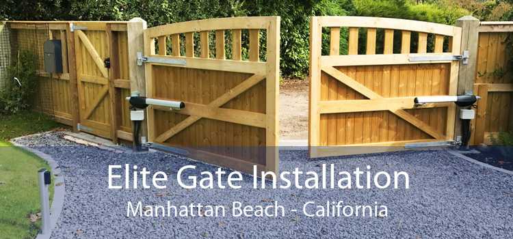 Elite Gate Installation Manhattan Beach - California