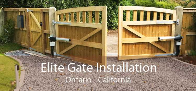 Elite Gate Installation Ontario - California