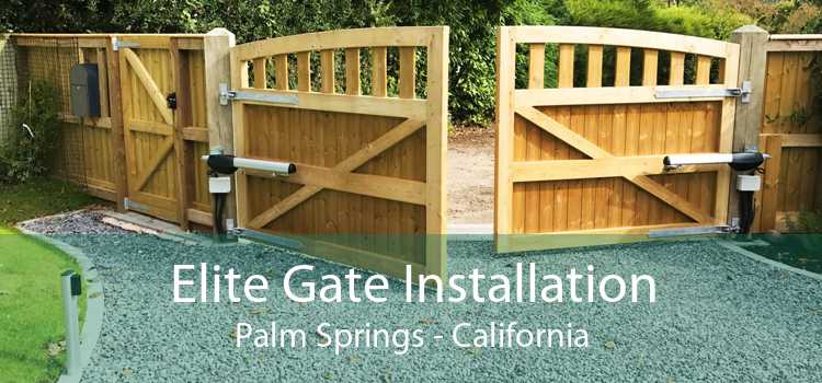 Elite Gate Installation Palm Springs - California