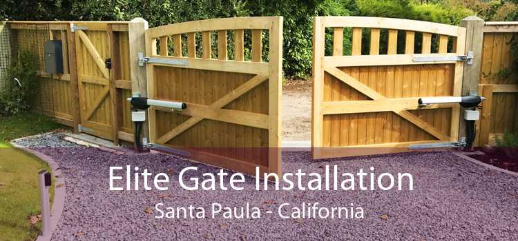 Elite Gate Installation Santa Paula - California