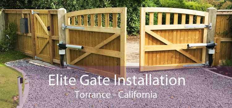 Elite Gate Installation Torrance - California