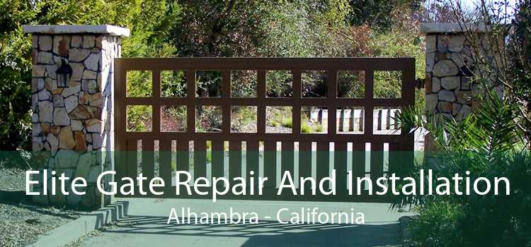 Elite Gate Repair And Installation Alhambra - California