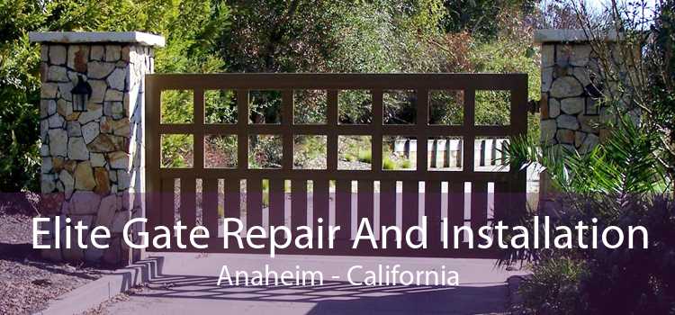 Elite Gate Repair And Installation Anaheim - California