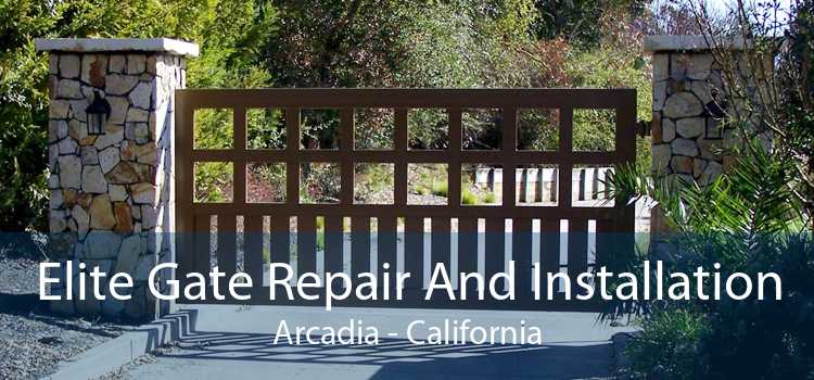 Elite Gate Repair And Installation Arcadia - California