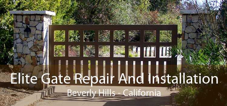 Elite Gate Repair And Installation Beverly Hills - California