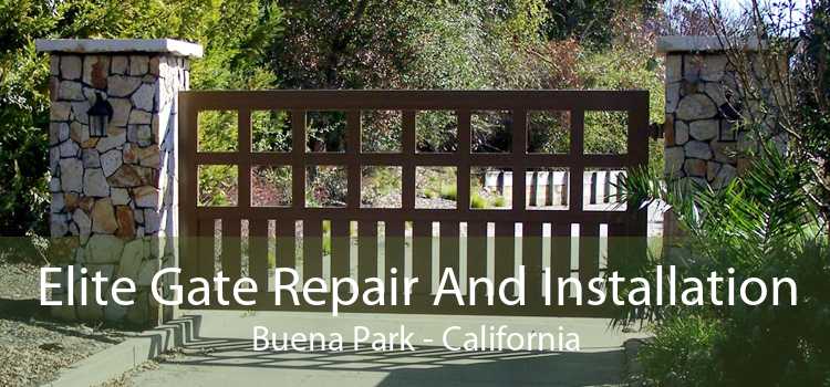 Elite Gate Repair And Installation Buena Park - California