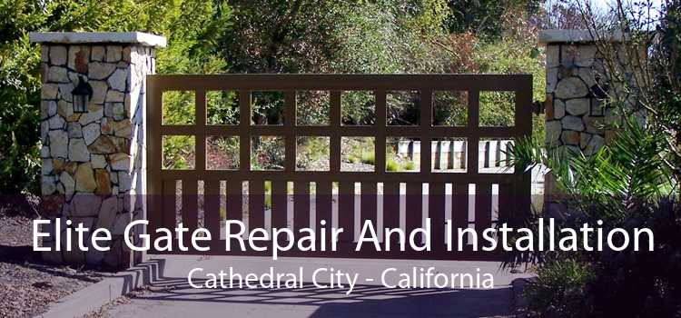 Elite Gate Repair And Installation Cathedral City - California