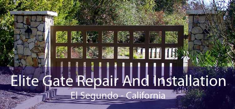 Elite Gate Repair And Installation El Segundo - California