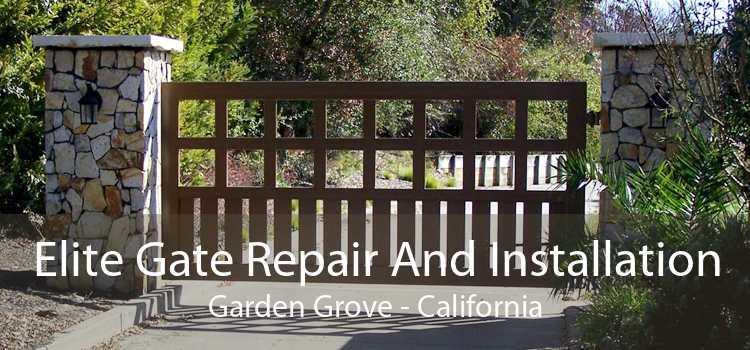 Elite Gate Repair And Installation Garden Grove - California