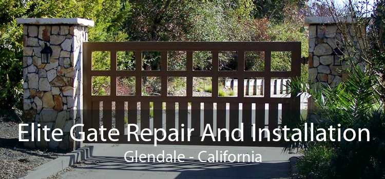 Elite Gate Repair And Installation Glendale - California