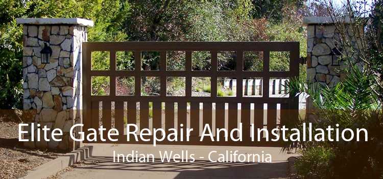 Elite Gate Repair And Installation Indian Wells - California