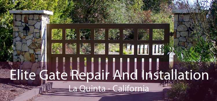 Elite Gate Repair And Installation La Quinta - California