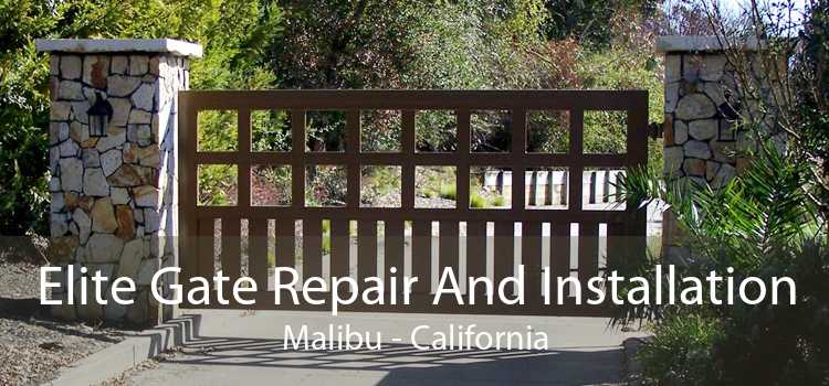 Elite Gate Repair And Installation Malibu - California