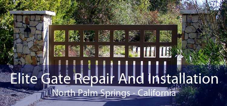 Elite Gate Repair And Installation North Palm Springs - California