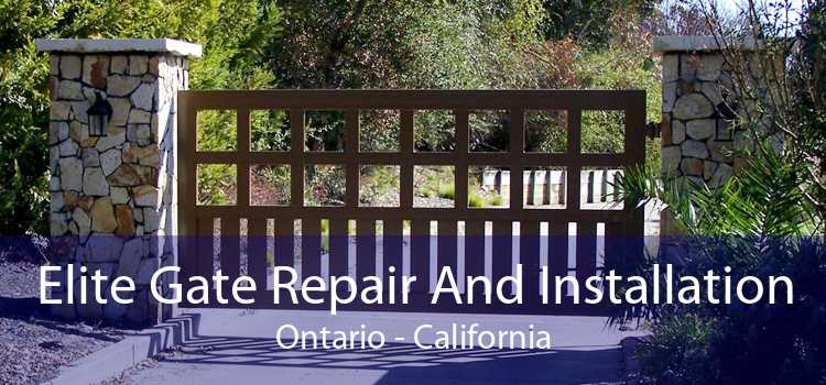 Elite Gate Repair And Installation Ontario - California