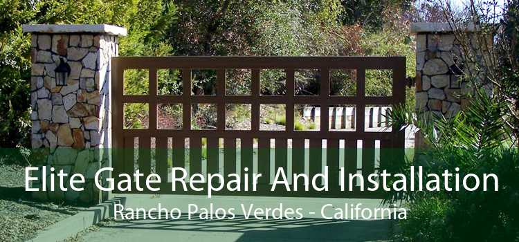 Elite Gate Repair And Installation Rancho Palos Verdes - California