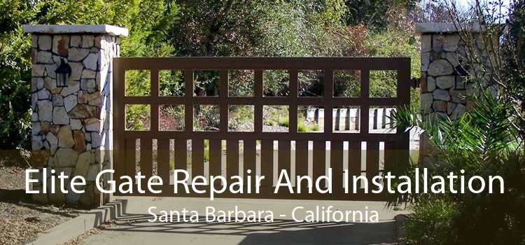 Elite Gate Repair And Installation Santa Barbara - California