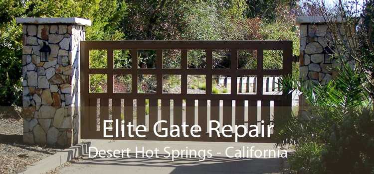 Elite Gate Repair Desert Hot Springs - California