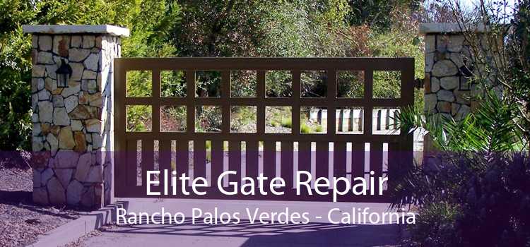 Elite Gate Repair Rancho Palos Verdes - California