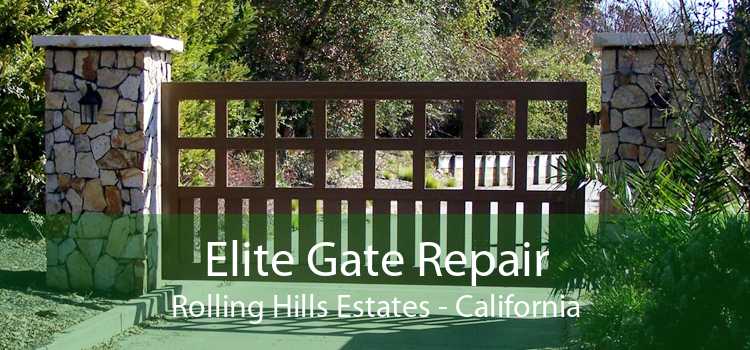 Elite Gate Repair Rolling Hills Estates - California