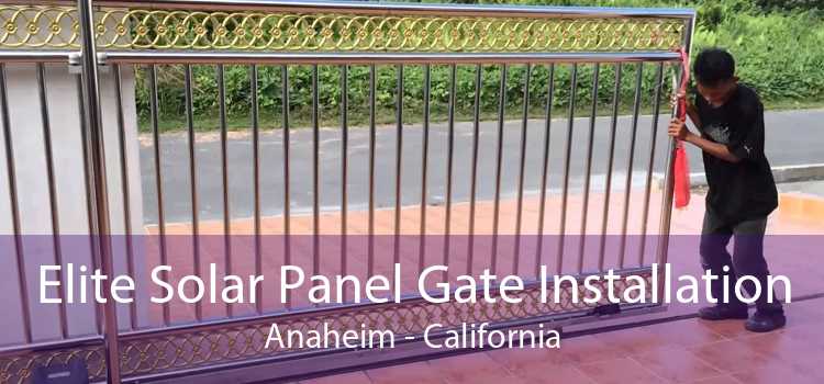 Elite Solar Panel Gate Installation Anaheim - California