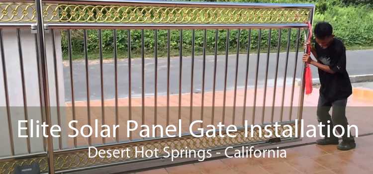 Elite Solar Panel Gate Installation Desert Hot Springs - California