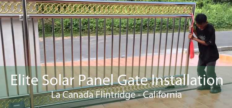 Elite Solar Panel Gate Installation La Canada Flintridge - California