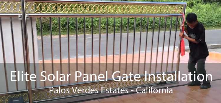 Elite Solar Panel Gate Installation Palos Verdes Estates - California