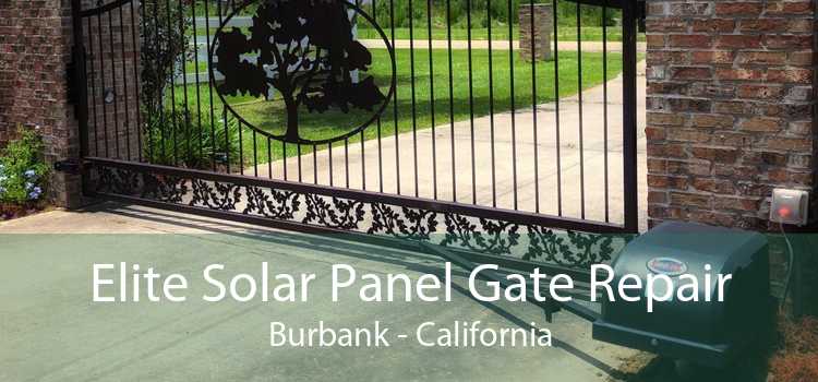 Elite Solar Panel Gate Repair Burbank - California