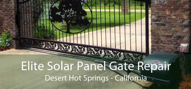 Elite Solar Panel Gate Repair Desert Hot Springs - California