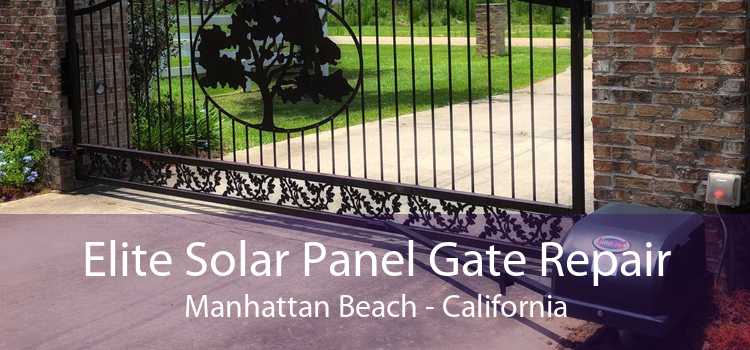 Elite Solar Panel Gate Repair Manhattan Beach - California