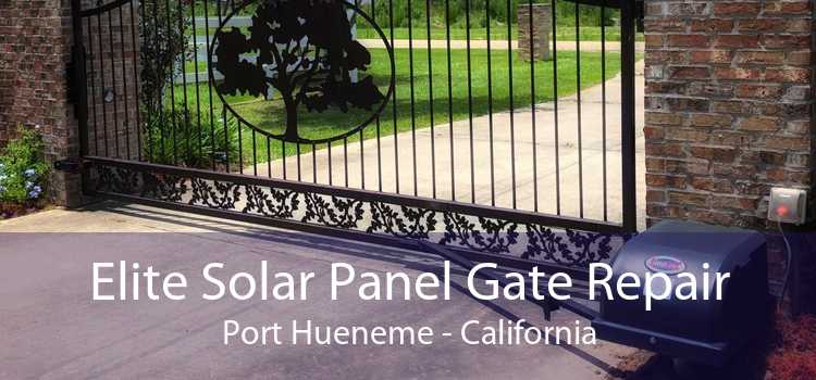 Elite Solar Panel Gate Repair Port Hueneme - California