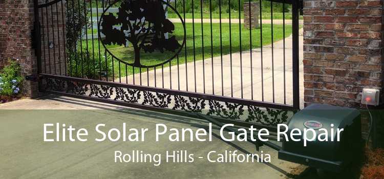 Elite Solar Panel Gate Repair Rolling Hills - California